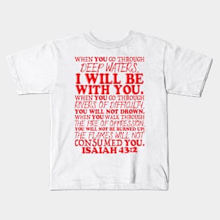 Isaiah 43:2 Kids T-Shirt